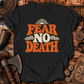 Fear No Death T-Shirt