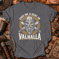 Save Me A Seat In Valhalla T-Shirt